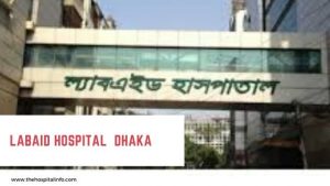 Labaid Hospital DHAKA Address Doctors Information & Contacts 