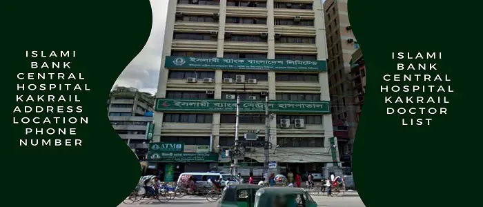 Islami Bank hospital Kakrail address & Doctor List