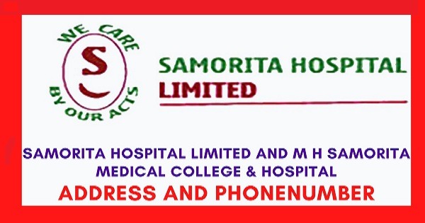 Samarita hospital Ltd and M H Samorita hospital and college