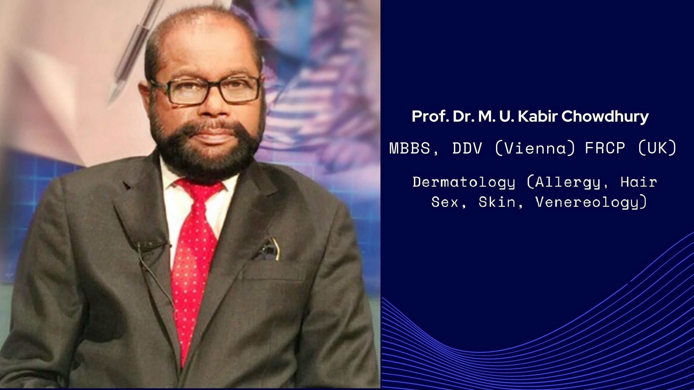 Prof Dr M U KABIR CHOWDHURY Dermatology Specialist Doctor