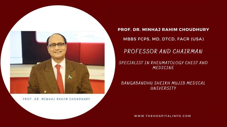 Prof Dr Minhaj Rahim Choudhury BEST Rheumatologist In Dhaka