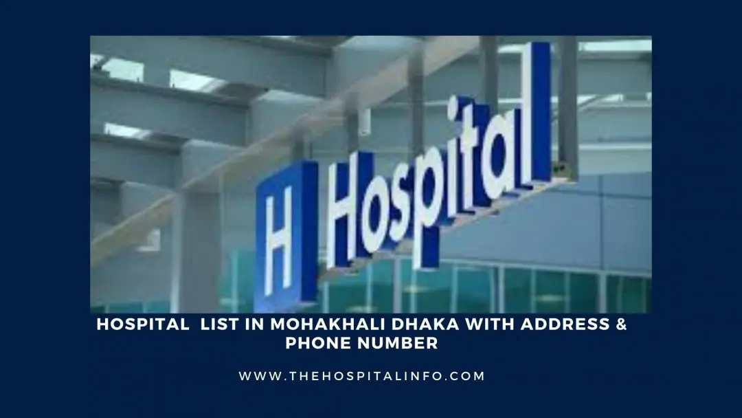 Hospital List In MOHAKHALI Dhaka WITH Address And ContactS
