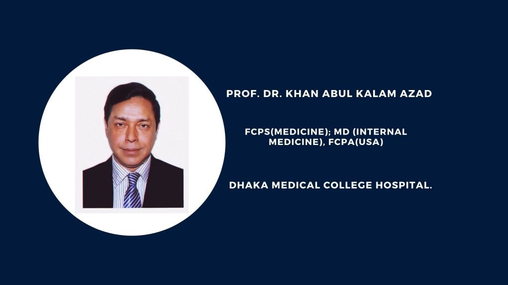 PROFESSOR DR KHAN ABUL KALAM AZAD MEDICINE SPECIALIST