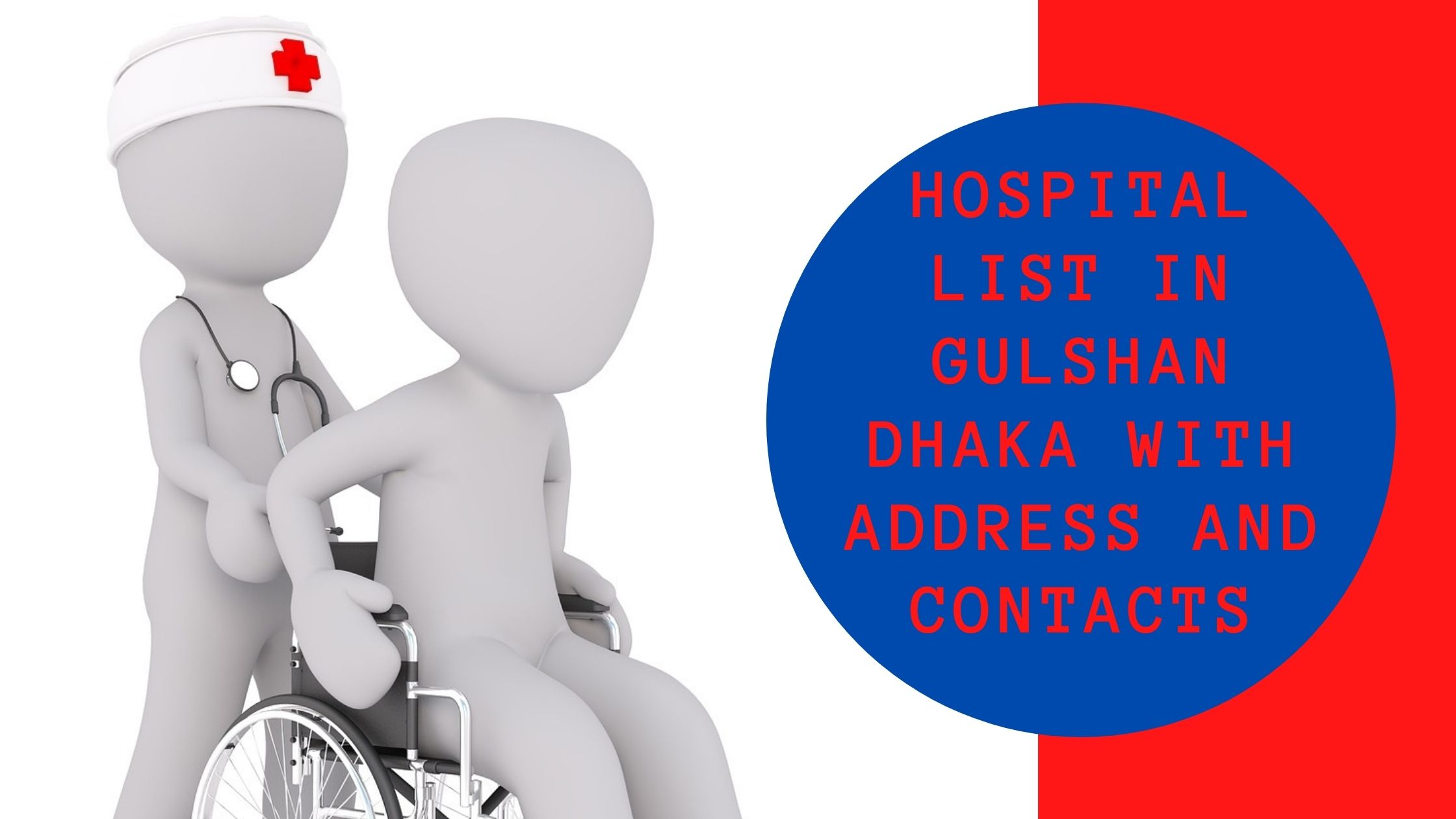 HOSPITAL LIST IN GULSHAN DHAKA ADDRESS & CONTACTS