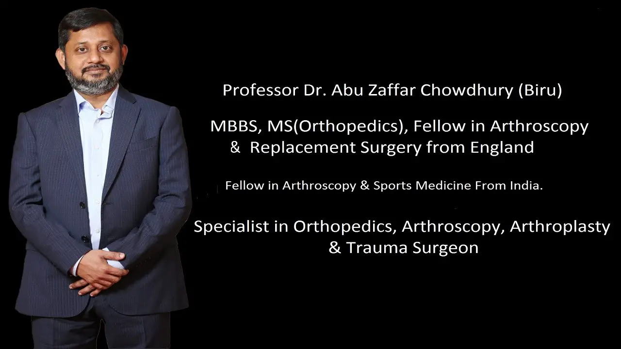 Prof Dr Abu Zaffar ChOwdhury Biru Orthopedics Specialist 