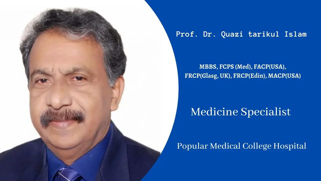 Professor Dr Quazi Tarikul Islam Medicine Specialist