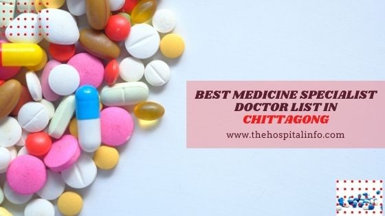 BEST Medicine Doctor in Chittagong Chamber Address & Contact