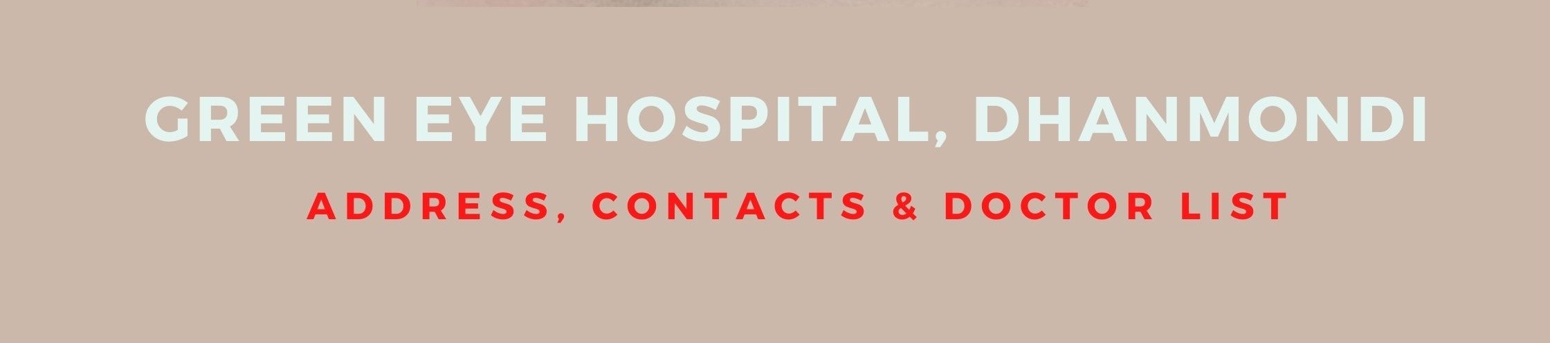 Green Eye Hospital Dhaka Address Contacts