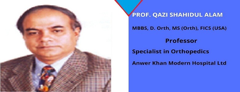 Professor Dr Qazi Shahidul Alam orthopedics Specialists