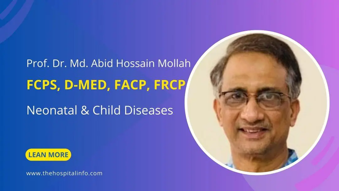 Prof. DR. MD. Abid Hossain Mollah CHILD Diseases SPECIALIST