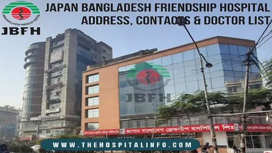Japan Bangladesh Friendship hospital address contact doctor List